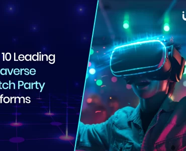 Top 10 Leading Metaverse Watch Party Platforms