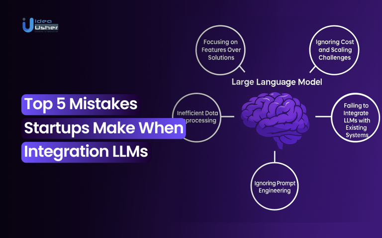 Top 5 Mistakes Startups Make When Integrating LLMs